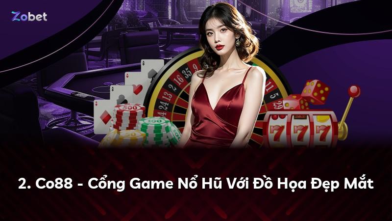 2. Co88 - Cổng Game Nổ Hũ Với Đồ Họa Đẹp Mắt