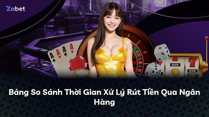Bảng So Sánh Thời Gian Xử Lý Rút Tiền Qua Ngân Hàng