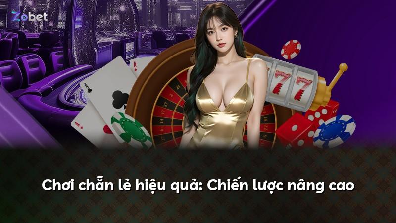 Chơi chẵn lẻ hiệu quả: Chiến lược nâng cao