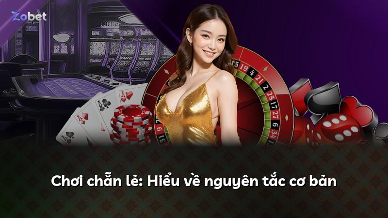 Chơi chẵn lẻ: Hiểu về nguyên tắc cơ bản
