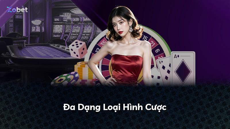 Đa Dạng Loại Hình Cược
