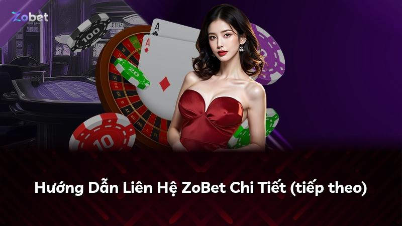 Hướng Dẫn Liên Hệ ZoBet Chi Tiết (tiếp theo)