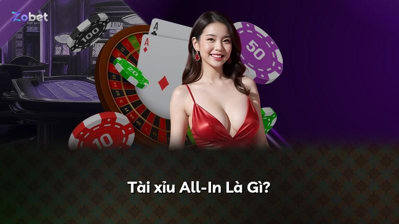 Tài xỉu All-In Là Gì?