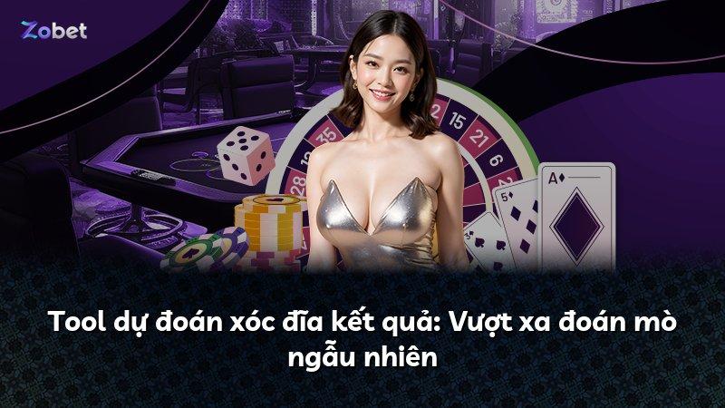 Tool dự đoán xóc đĩa kết quả: Vượt xa đoán mò ngẫu nhiên